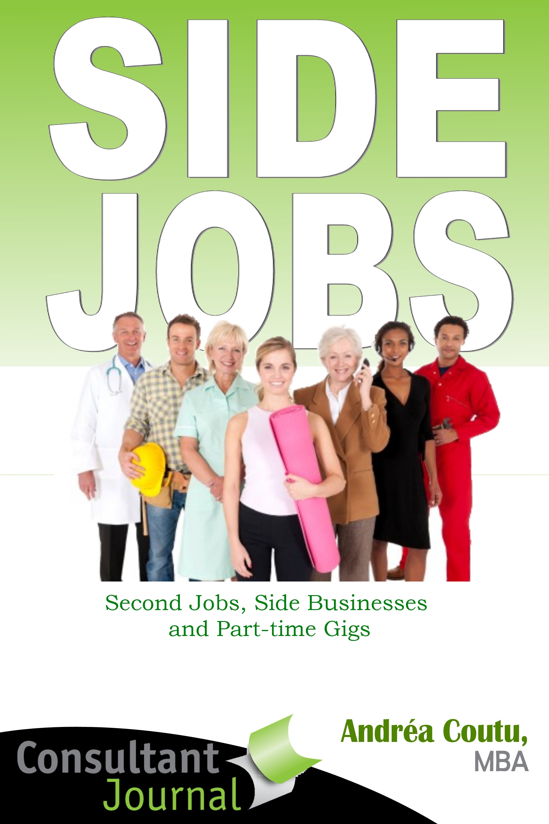 Side Jobs: Second Jobs, Side Gigs & Part-time Businesses